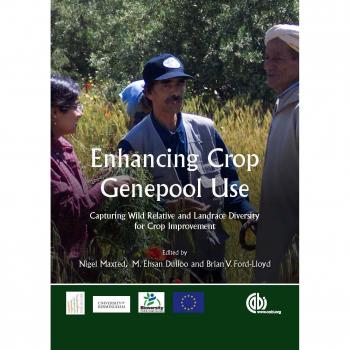 Enhancing Crop Genepool Use: Capturing Wild Relative and Landrace Diversity for Crop Improvement
