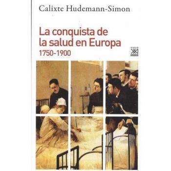 La conquista de la salud en Europa. 1750-1900: 1164