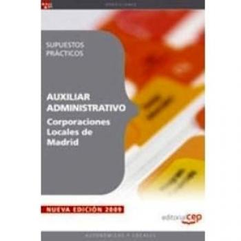 Auxiliar Administrativo Corporaciones Locales de Madrid. Supuestos Prácticos