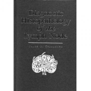 Diagnostic Histopathology of the Lymph Node