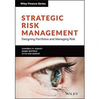 Strategic Risk Management - Designing Portfolios and Managing Risk: Designing Portfolios and Managing Risk