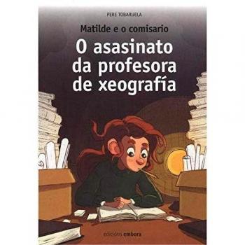 O ASASINATO DA PROFESORA DE XEOGRAFIA Matilde e o comisario