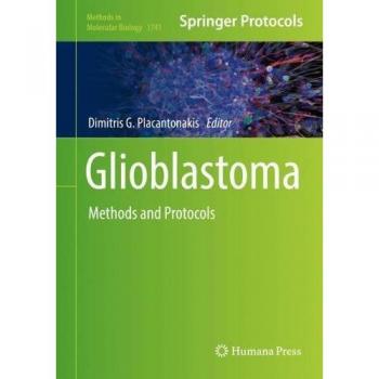 Glioblastoma: Methods and Protocols: 1741