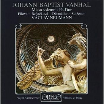 Johann Baptist Vanhal : Missa solemnis. Filova, Benackova, Dürmüller, Neumann.