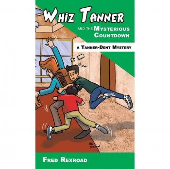 Whiz Tanner y el Misterioso Conteo Regresivo (Misterios de Tanner, Banda 7)