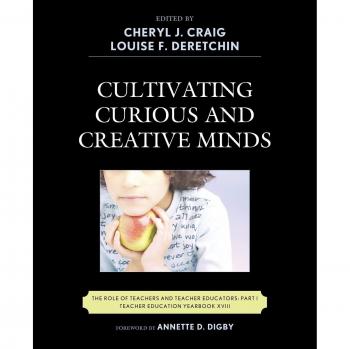 Teacher Education Yearbook: Cultivating Curious and Creative Minds, Volume 18