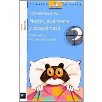 Morris, duérmete y despiértate - Gabriela Keselman