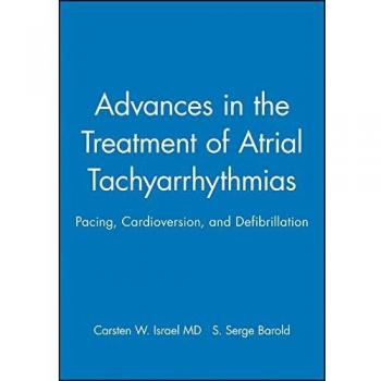 ADVANCES IN THE TREATMENT OF ATRIAL TACHYARRHYTHMIAS TACHYARRHYTHMIAS