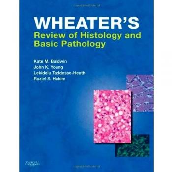 Wheater's Review of Histology & Basic Pathology, 1e