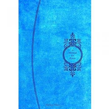 Matthew Henry's A Method for Prayer: A Comprehensive Guide to Structured Praying