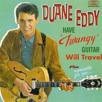 Have Twangy Guitar - Will Travel + Especially Fo