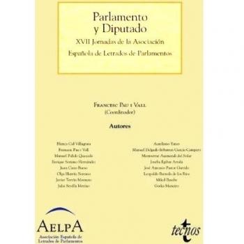 Parlamento y diputado: XVII Jornadas de la Asociación Española de Letrados de Parlamentos