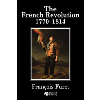 Francois Furet's The French Revolution: 1770-1814 - Historical Analysis and Insights