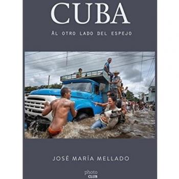 Cuba. Al otro lado del espejo - José María Mellado