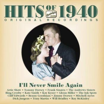 Hits of 1940 - I'll Never Smile Again