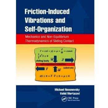 Friction-Induced Vibrations and Self-Organization: Mechanics and Non-Equilibrium Thermodynamics of Sliding Contact