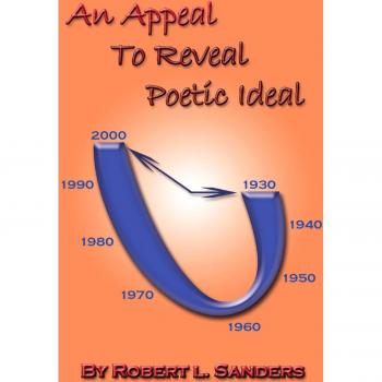 Revelación Poética: Edición en Tapa Blanda de An Appeal to Reveal Poetic Ideal