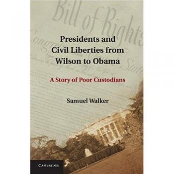 Libertades Civiles y Presidentes: De Wilson a Obama - Historia de Malos Custodios (Tapa Dura, Cambridge)
