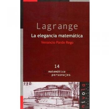 Lagrange. La elegancia matemática: 14 - Pardo Rego, Venancio