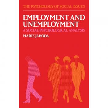 Empleo y Desempleo - Edición en Rústica de Marie Jahoda