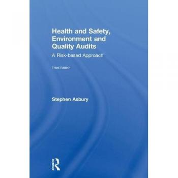 Health and Safety, Environment and Quality Audits: A Risk-based Approach
