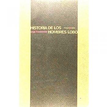Historia de los hombres lobo - Fondebrider, Jorge