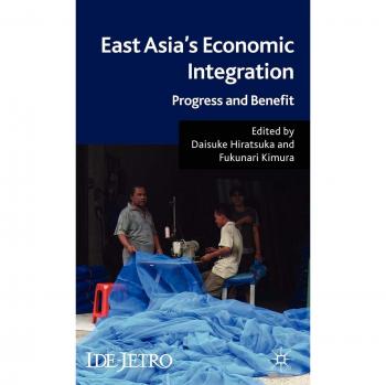 East Asia's Economic Integration: Progress and Benefit: 0