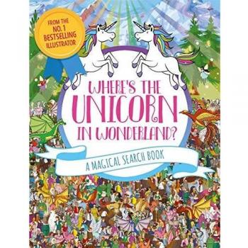 Dónde está el Unicornio en el País de las Maravillas: Un Libro Mágico de Búsqueda y Encuentra
