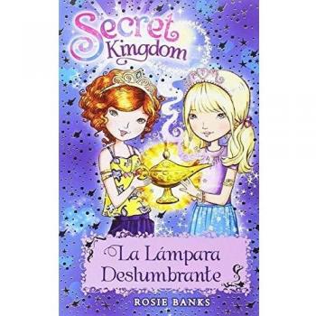 Secret Kingdom 33. La Lámpara Deslumbrante