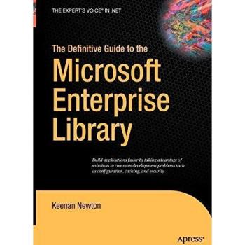 Microsoft Enterprise Library Comprehensive Guide by Keenan Newton