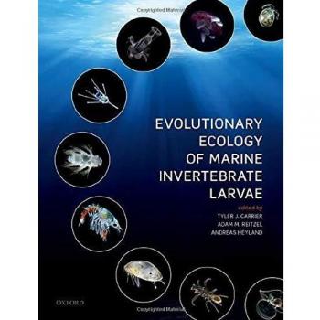 Evolutionary Ecology of Marine Invertebrate Larvae
