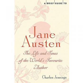 Guía Breve sobre Jane Austen: Vida y Época de la Autora Más Querida del Mundo (Historias Breves)