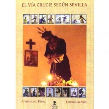 El vía crucis según Sevilla