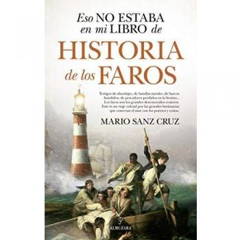 Eso No Estaba En Mi Libro De Historia De Los Faros - Mario Sanz Cruz