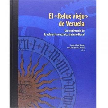 El Relox viejo de Veruela. un testimonio de la relojería mecánica bajomedieval