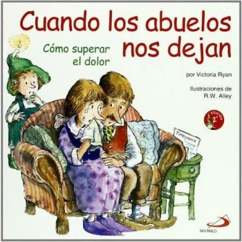 Cuando los abuelos nos dejan: Cómo superar el dolor: 11 - Ryan, Victoria