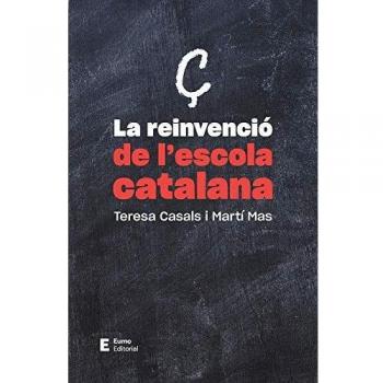 LA REINVENCIÓ DE L'ESCOLA CATALANA