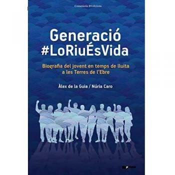Generació #LoRiuEsVida: Biografia del jovent en temps de lluita a les Terres de l'Ebre: 50