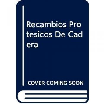 Recambios Protésicos de Cadera