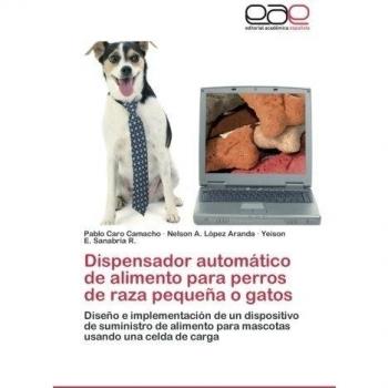Dispensador automático de alimento para perros de raza pequeña o gatos: Diseño e implementación de un dispositivo de suministro de alimento para mascotas usando una celda de carga