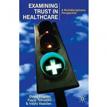 Examining Trust in Healthcare: A Multidisciplinary Perspective