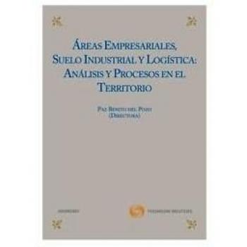 Ãreas empresariales, suelo industrial y logÃ­stica: AnÃ¡lisis y procesos en el territorio