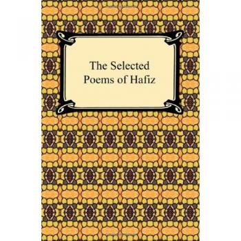 Poesías Seleccionadas de Hafiz: Poemas del Diván de Hafiz