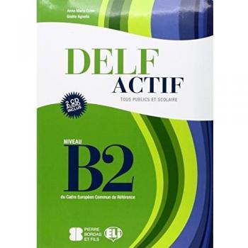 Delf actif. B2. Adultes. Per la Scuola media. Con CD Audio