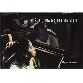 Buñuel, una maleta sin viaje