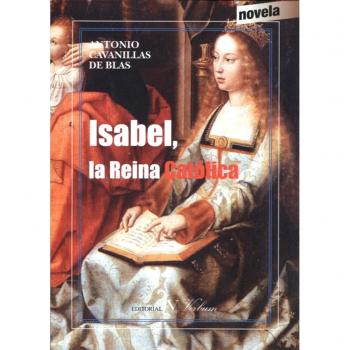ISABEL, LA REINA CATÓLICA