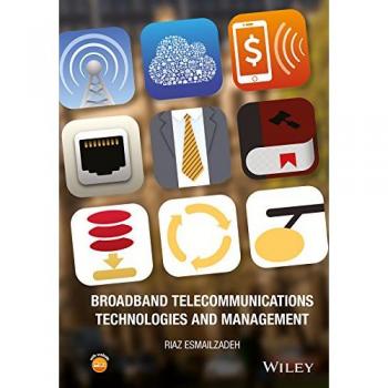 Broadband Telecommunications Technologies and Management Guide