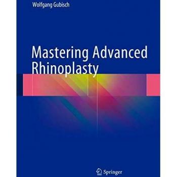 Mastering Advanced Rhinoplasty