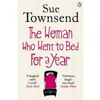 La mujer que se fue a la cama por un año - Sue Townsend