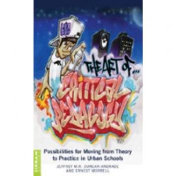 The Art of Critical Pedagogy: Theory to Practice in Urban Education by Ernest Morrell